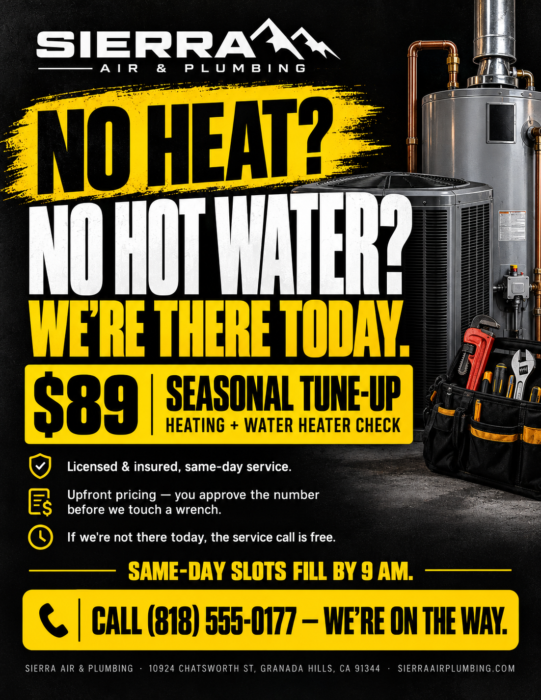 Sierra Air & Plumbing flyer: No heat? No hot water? We're there today. $89 seasonal tune-up.
