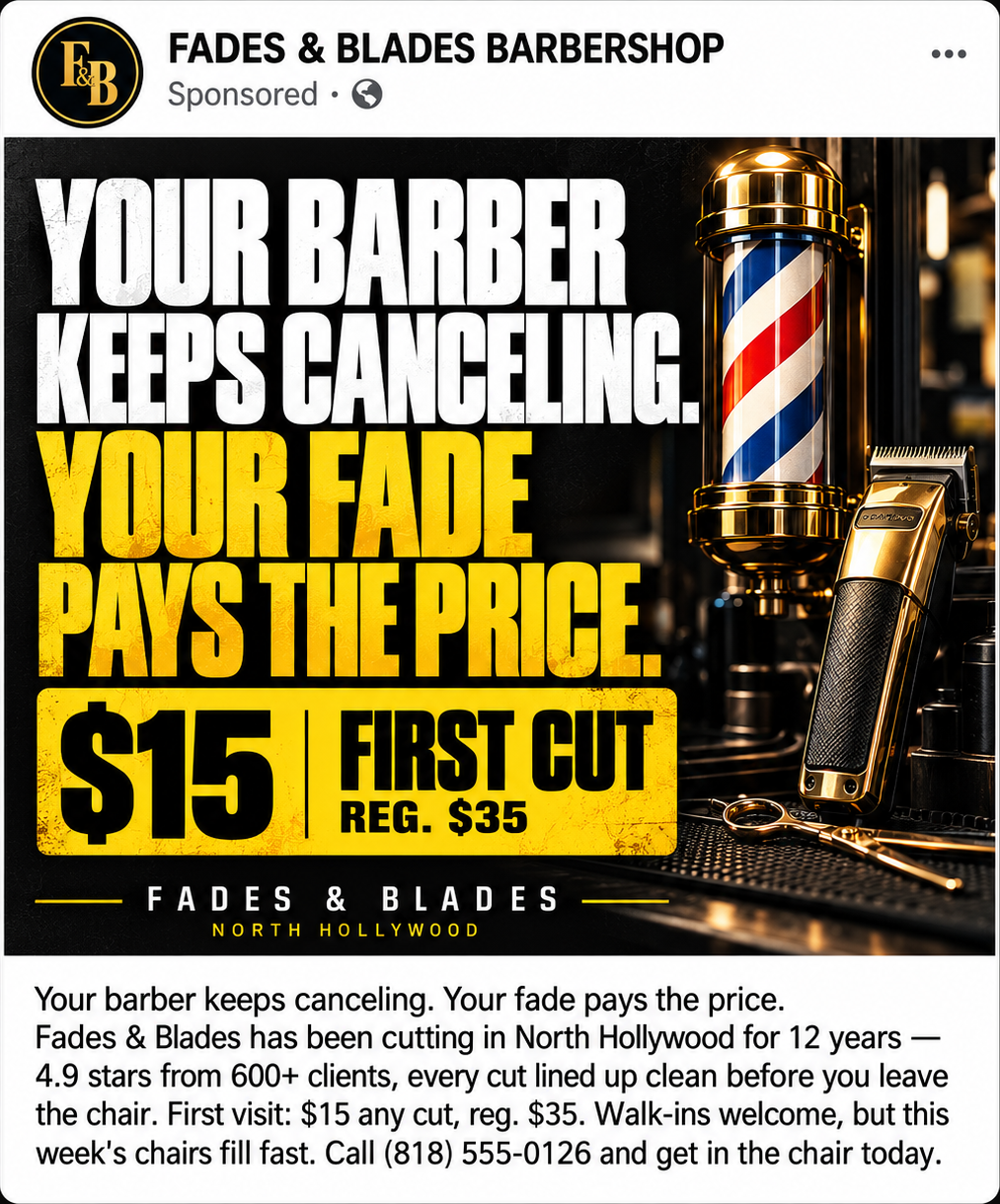 Fades & Blades Barbershop sample social post: your barber keeps canceling, your fade pays the price. $15 first cut, reg. $35.